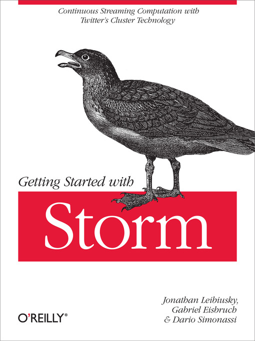 Title details for Getting Started with Storm by Jonathan Leibiusky - Available
